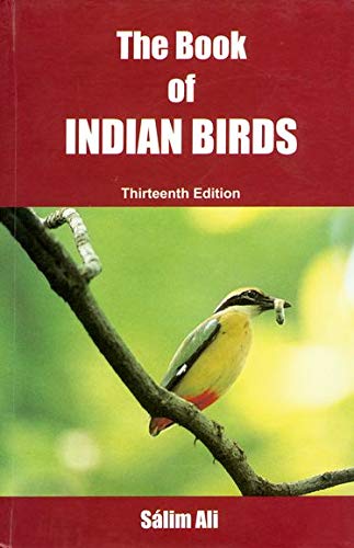 The Book of Indian Birds, 13th edition. - Ali, Salim.