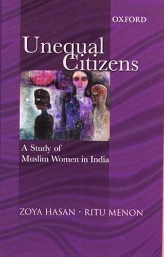 Unequal Citizens: A Study of Muslim Women in India (9780195665352) by Hasan, Zoya; Menon, Ritu
