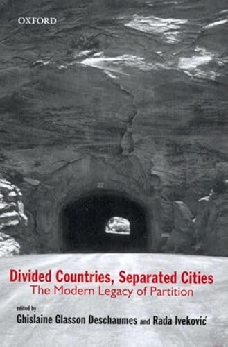 Imagen de archivo de Divided Countries, Separated Cities: The Modern Legacy of Partition a la venta por Great Matter Books