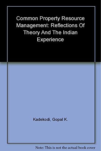 Common Property Resource Management: Reflections on Theory and the Indian Experience