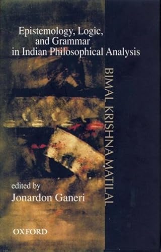 9780195666588: Epistemology, Logic And Grammar in Indian Philosophical Analysis