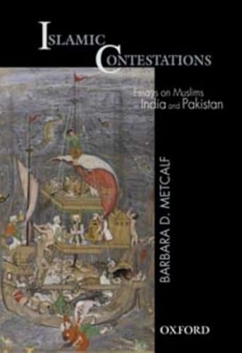 Stock image for Islamic Contestations : Essays on Muslims in India and Pakistan for sale by JPH Books