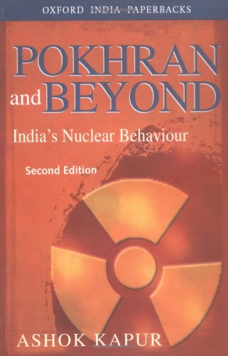 Stock image for Pokhran and Beyond: India's Nuclear Behaviour (Oxford India Paperbacks) for sale by The Book Cellar, LLC