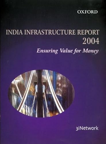 9780195668148: India Infrastructure Report 2004: Ensuring Value for Money