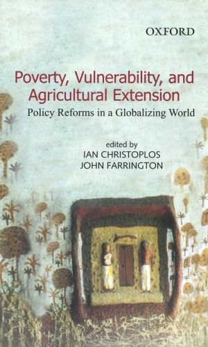 Beispielbild fr Poverty, Vulnerability, and Agricultural Extension : Policy Reforms in a Globalizing World zum Verkauf von Better World Books: West