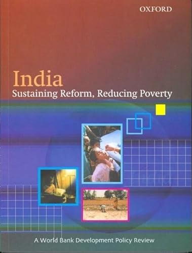 India: Sustaining Reform, Reducing Poverty (World Bank Development Policy Review) (9780195668308) by The World Bank