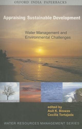 Stock image for Appraising Sustainable Development: Water Management and Environmental Challenges (Water Resources Management Series) for sale by Ergodebooks