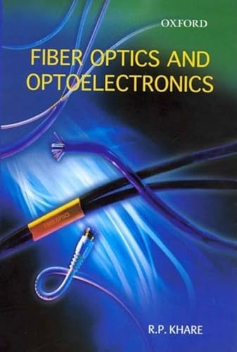 Imagen de archivo de Fiber Optics and Optoelectronics a la venta por Better World Books: West