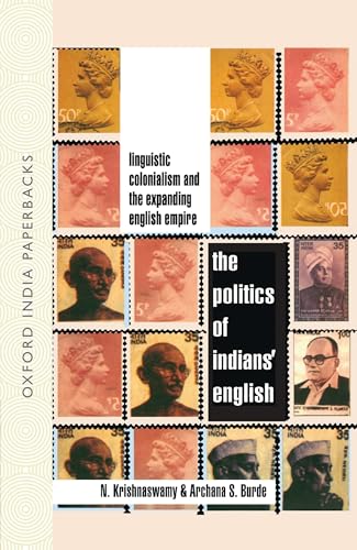 9780195669794: The Politics of Indians' English: Linguistic Colonialism and the Expanding English Empire (OIP)