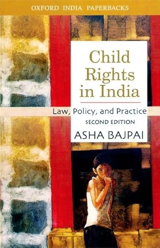 Child Rights in India: Law, Policy, and Practice (9780195670820) by Bajpai, Asha