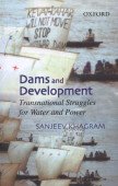 Imagen de archivo de Dams And Development: Transnational Struggles For Water And Power a la venta por WorldofBooks