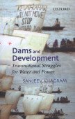 Stock image for Dams And Development: Transnational Struggles For Water And Power for sale by WorldofBooks