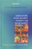 Stock image for Agriculture, Food Security, Poverty and Environment. Essays on Post - Reform India. for sale by Eryops Books