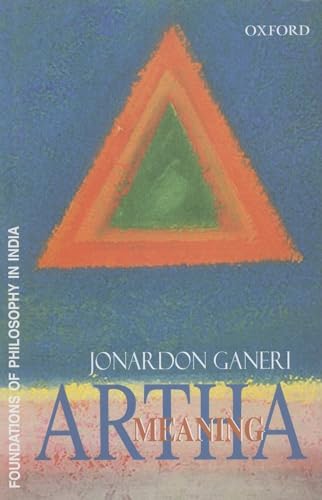 Imagen de archivo de Artha = meaning : Testimony and the theory of meaning in indian philosophical analysis (Foundations of Philosophy in India) a la venta por Joseph Burridge Books