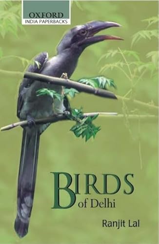 Beispielbild fr Birds of Delhi (Oxford India Collection) zum Verkauf von Powell's Bookstores Chicago, ABAA