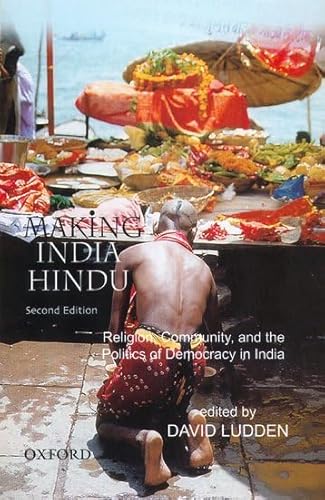 9780195672480: Making India Hindu: Religion, Community, and the Politics of Democracy in India