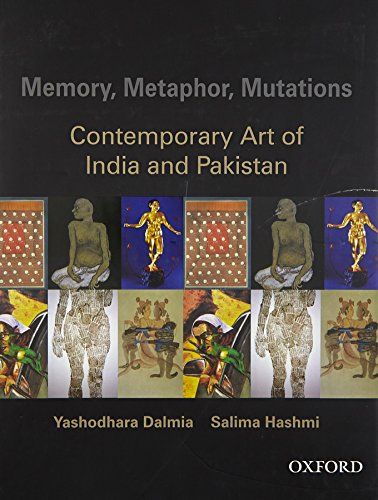 9780195673470: Memory, Metaphor, Mutations: The Contemporary Art of India and Pakistan