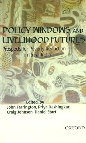 Beispielbild fr Policy Windows and Livelihood Futures: Prospects for Poverty Reduction in Rural India zum Verkauf von Old Line Books