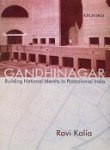 9780195676082: Gandhinagar ; Building National Identity in Postcolonial India