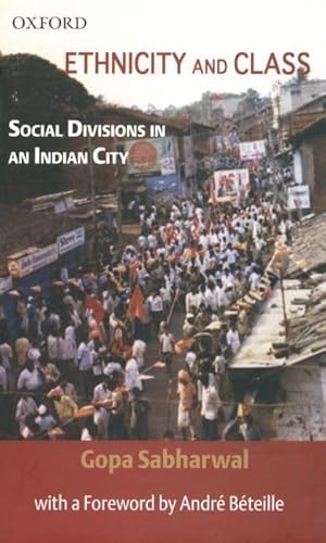 Stock image for Ethnicity and Class : Social Divisions in an Indian City : () for sale by Asano Bookshop