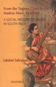 Imagen de archivo de From the Tanjore Court to the Madras Music Academy: A Social History of Music in South India a la venta por Solr Books