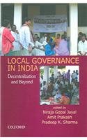 Beispielbild fr LOCAL GOVERNANCE IN INDIA: Decentralization and Beyond zum Verkauf von Cambridge Rare Books