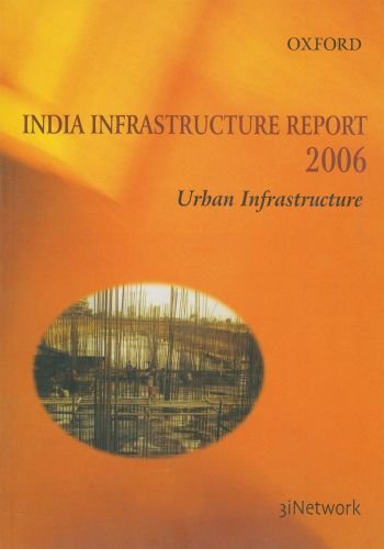 Stock image for India Infrastructure Report 2006: Urban Infrastructure for sale by Rainy Day Paperback