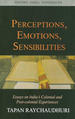 Imagen de archivo de Perceptions, Emotions, Sensibilities Essays on India's Colonial and Post-Colonial Experiences a la venta por True Oak Books