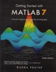 Stock image for Getting Started with MATLAB 7 : A Quick Introduction for Scientists and Engineers for sale by HPB-Red