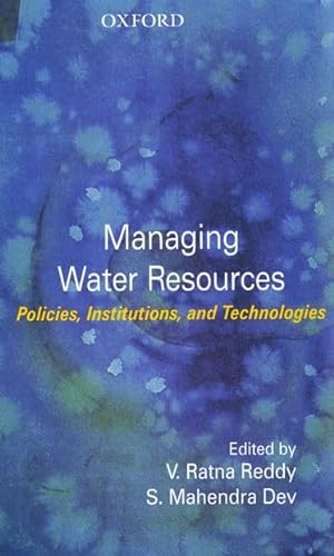 9780195681123: Managing Water Resources: Policies, Institutions, and Technologies