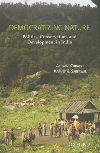 Stock image for Democratizing Nature: Politics, Conservation, and Development in India for sale by Roundabout Books