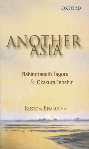 9780195682854: Another Asia: Rabindranath Tagore and Okakura Tenshin