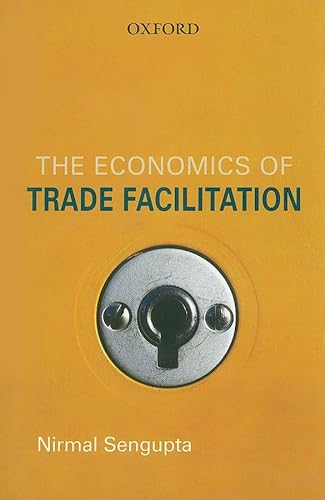 9780195683509: The Economics of Trade Facilitation