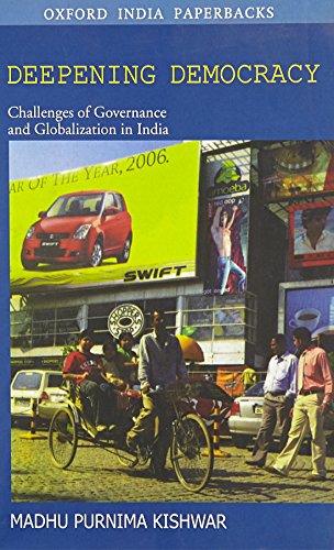 Deepening Democracy: Challenges of Governance and Globalization in India.