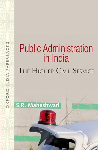 9780195683769: Public Administration in India: The Higher Civil Service (Oxford India Paperbacks)