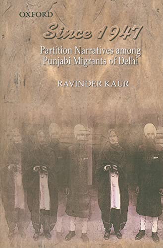 Stock image for Since 1947: Partition Narratives among Punjabi Migrants of Delhi for sale by Mispah books