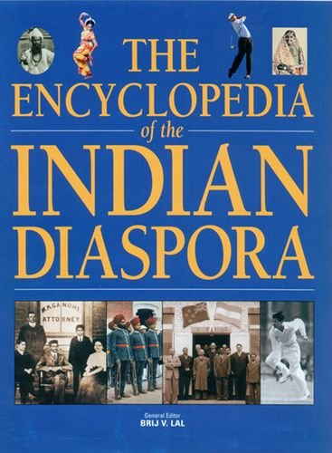 9780195685602: The Encyclopaedia Of The Indian Diaspora [Hardcover] [Jan 01, 2006] Brij V Lal (ed)