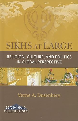 Imagen de archivo de Sikhs at Large: Religion, Culture and Politics in Global Perspective (Oxford Collected Essays) a la venta por WorldofBooks