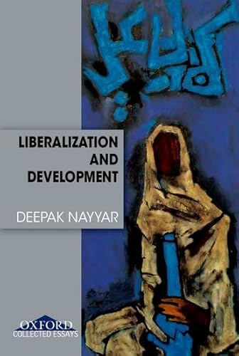 Liberalization and Development (9780195686760) by Nayyar, Deepak