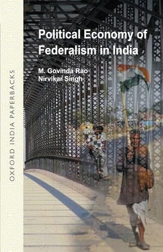 Stock image for Political Economy of Federalism in India (Oxford India Paperbacks) for sale by Phatpocket Limited