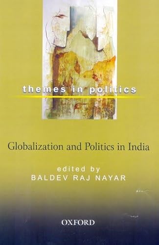 Beispielbild fr Globalization and Politics in India (Oxford in India Readings: Themes in Politics S.) zum Verkauf von AwesomeBooks