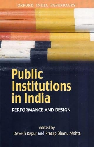 Stock image for Public Institutions in India: Performance and Design (Oxford India Collection) for sale by Ergodebooks