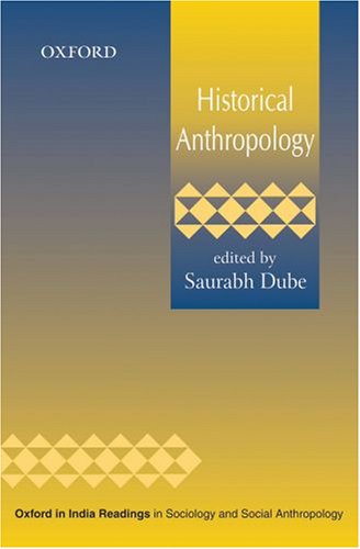 9780195690712: Historical Anthropology (Oxford in India Readings in Sociology and Social Anthropology)