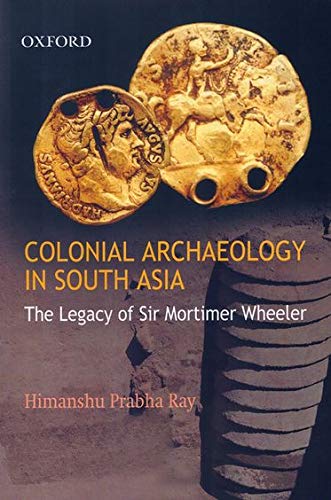 Stock image for Colonial Archaeology in South Asia for sale by Books Puddle