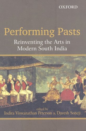 Beispielbild fr Performing Pasts: Reinventing the ArtIndira Viswanathan Peterson; Dav zum Verkauf von Iridium_Books