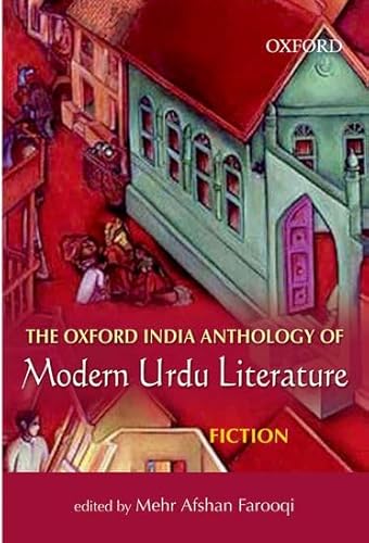 Imagen de archivo de The Oxford India Anthology of Modern Urdu Literature: Fiction: Volume II (The Oxford India Collection) a la venta por dsmbooks