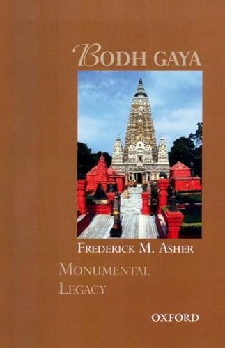 9780195693140: Bodh Gaya (Monumental Legacy)