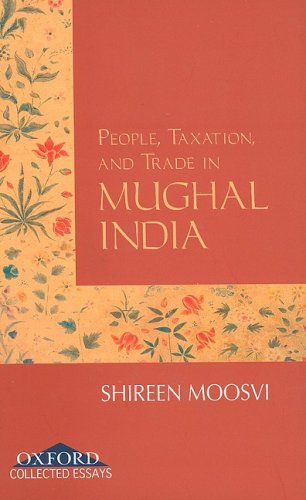 People, Taxation, and Trade in Mughal India