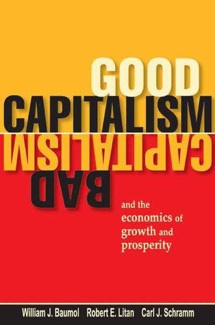 9780195693492: Good Capitalism Bad Capitalism and the Economics of Growth and Prosperity by ...