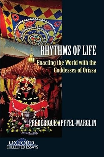 Rhythms of Life: Enacting the World with the Goddesses of Orissa